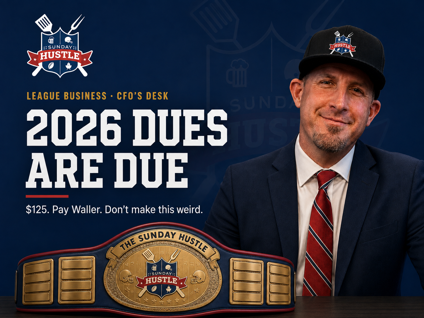 2026 Sunday Hu$tle dues are due — Pay Waller